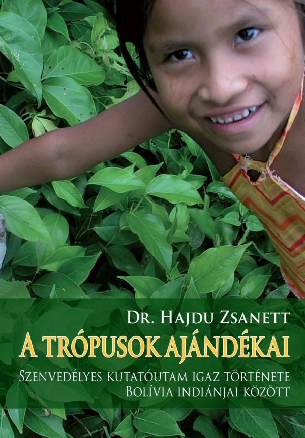 Könyvajánló – Dr. Hajdu Zsanett: A trópusok ajándékai